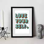 Love Yourself Motivational Print