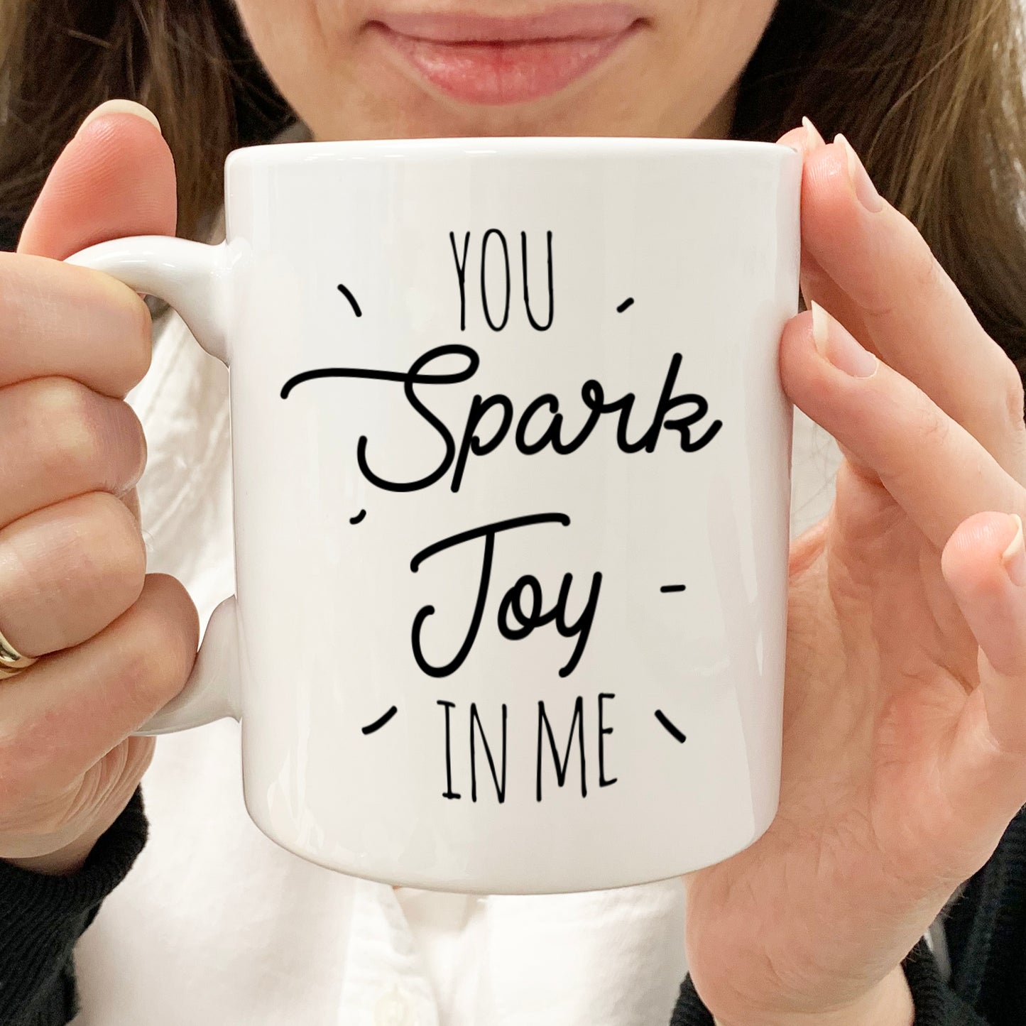 You Spark Joy in Me mug