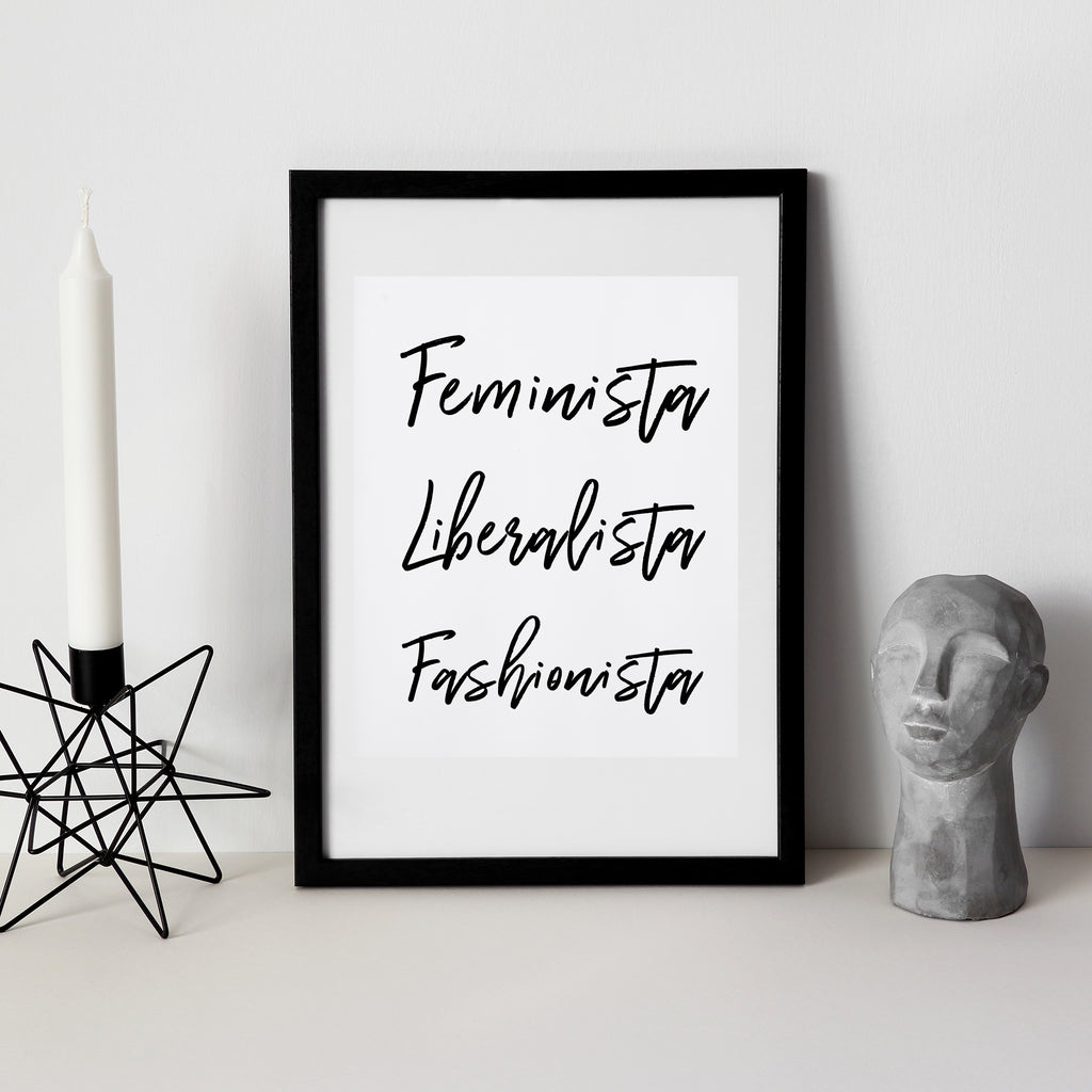 Feminista, Liberalista, Fashionista Print
