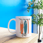 The Only Way Is Sup Paddleboard Mug