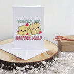 You’re My Butter Half Valentine’s Card