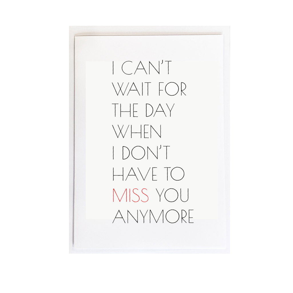 I Can’t Wait to Not Miss You Greeting Card – Long Distance Love Card
