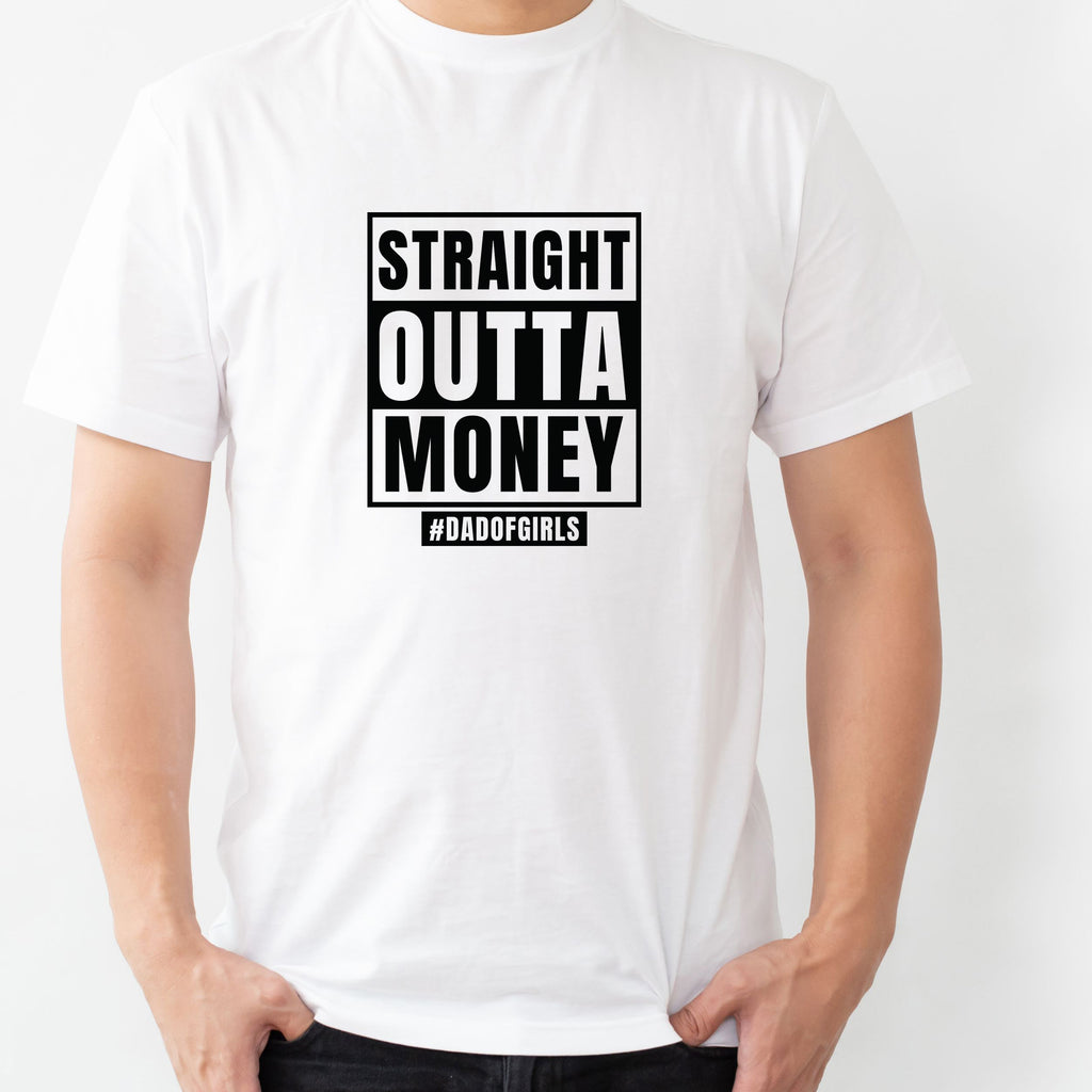Straight Outta Money Dad Tshirt