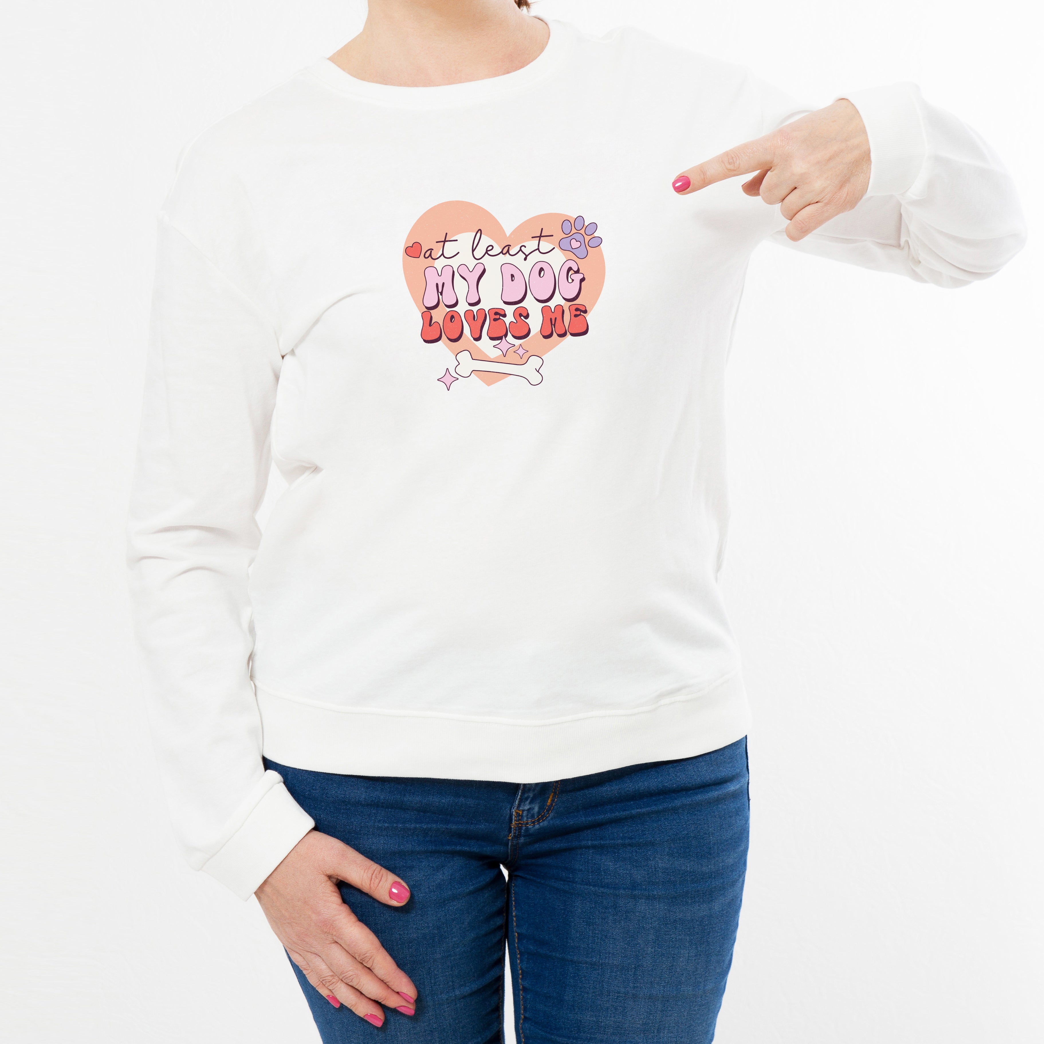 Funny white anti valentine's sweatshirt at least my dog loves me
