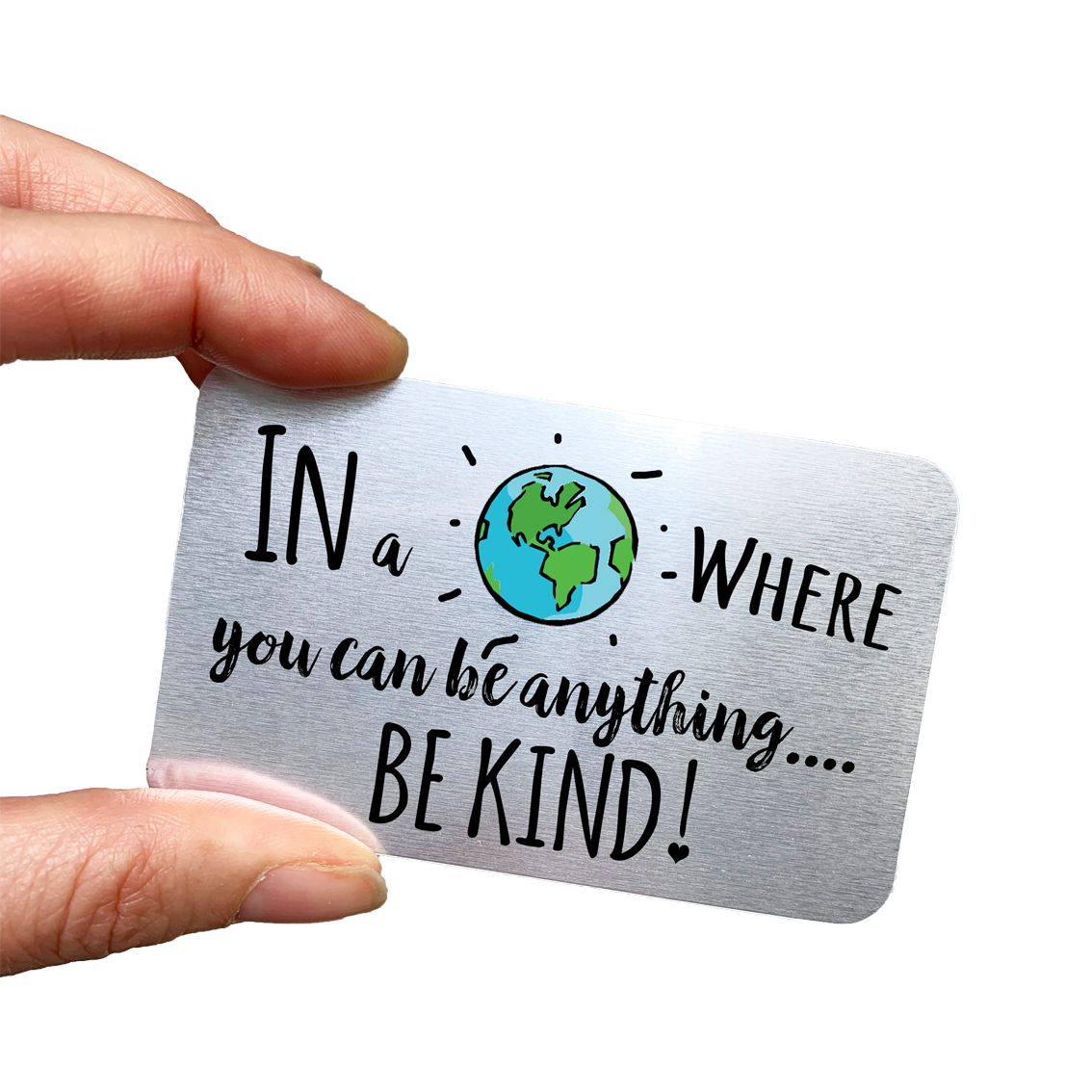 In A World Where You Can Be Anything‚... Be Kind