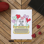 You Are Just My Type Valentine's Card