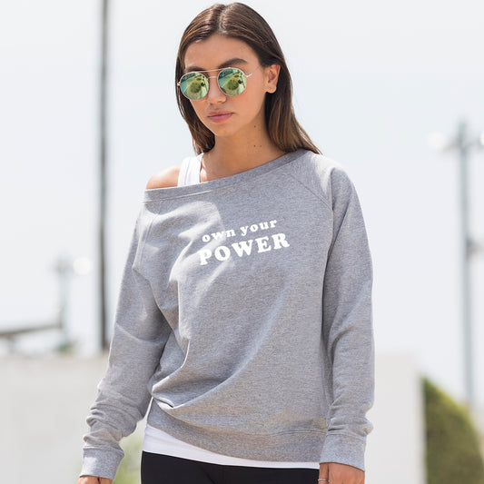 Own Your Own Power Motivational Slouch Sweatshirt