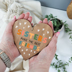 Sisters Make the Best Friends wooden hanging heart plaque