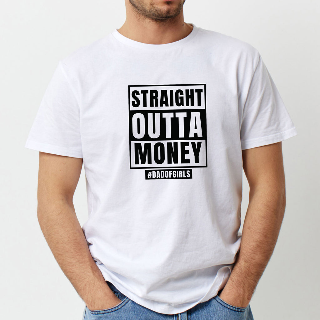 Straight Outta Money Dad Tshirt