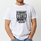 Straight Outta Money Dad Tshirt