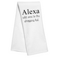 Funny Alexa Tea Towels