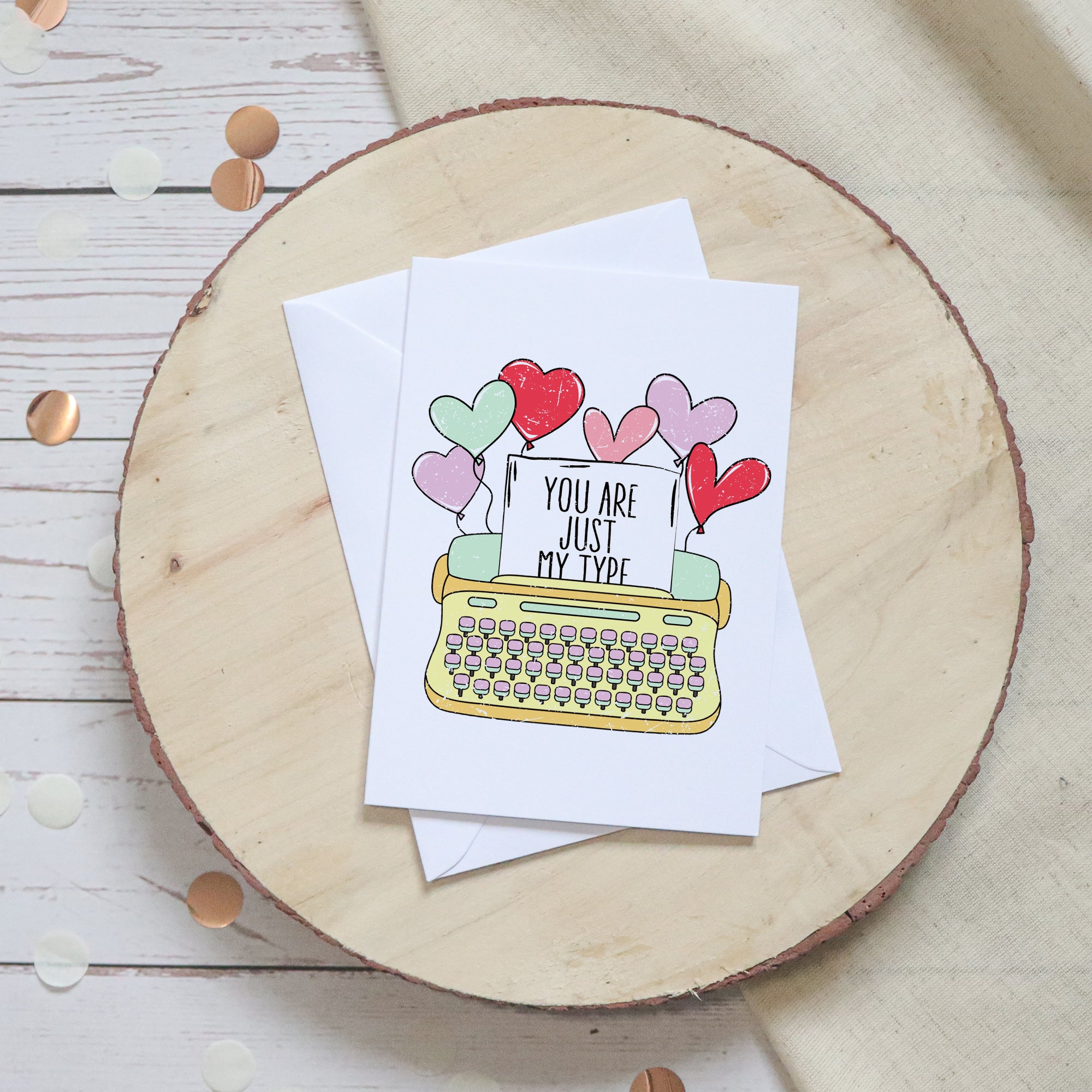 You Are Just My Type Valentine's Card
