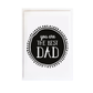 You Are The Best Dad Father's Day Card
