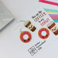 You Are The Coffee To My Donut Acrylic Earrings