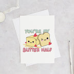 You’re My Butter Half Valentine’s Card