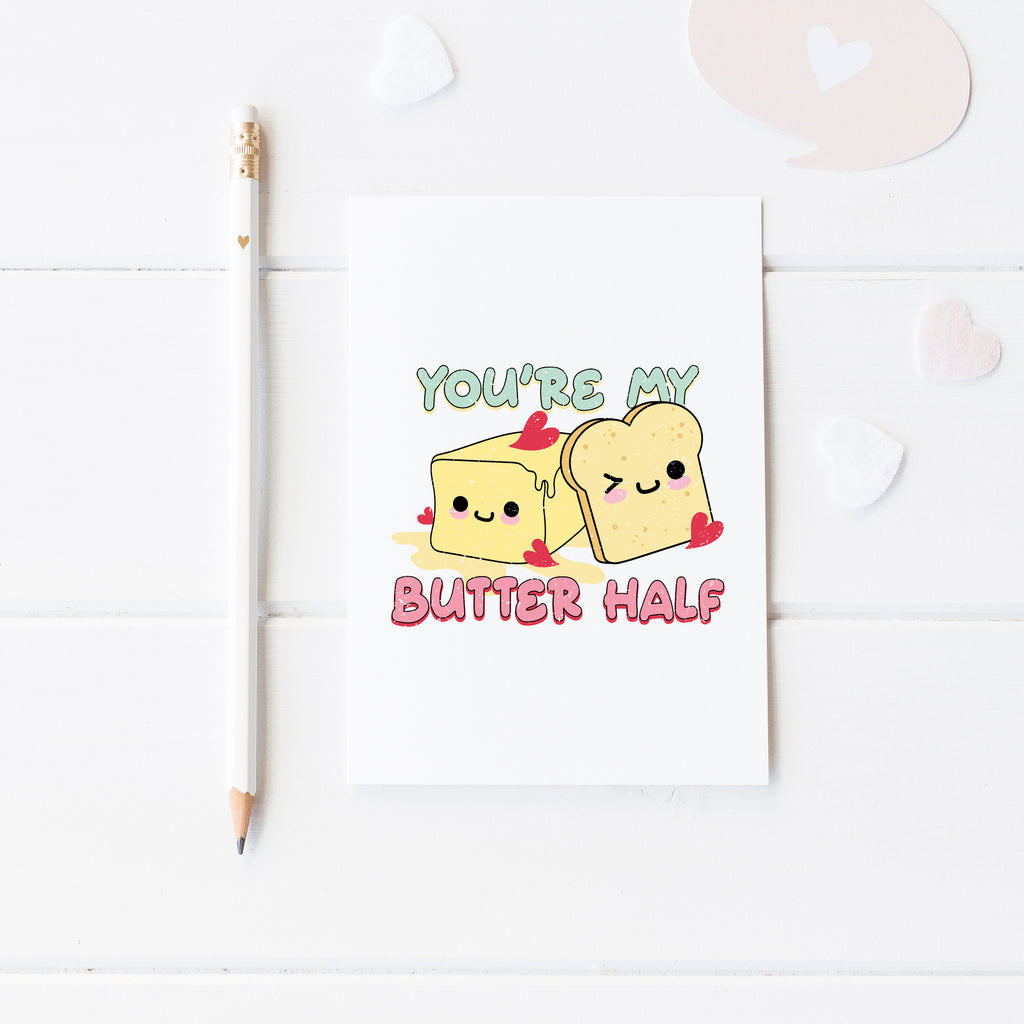 You’re My Butter Half Valentine’s Card
