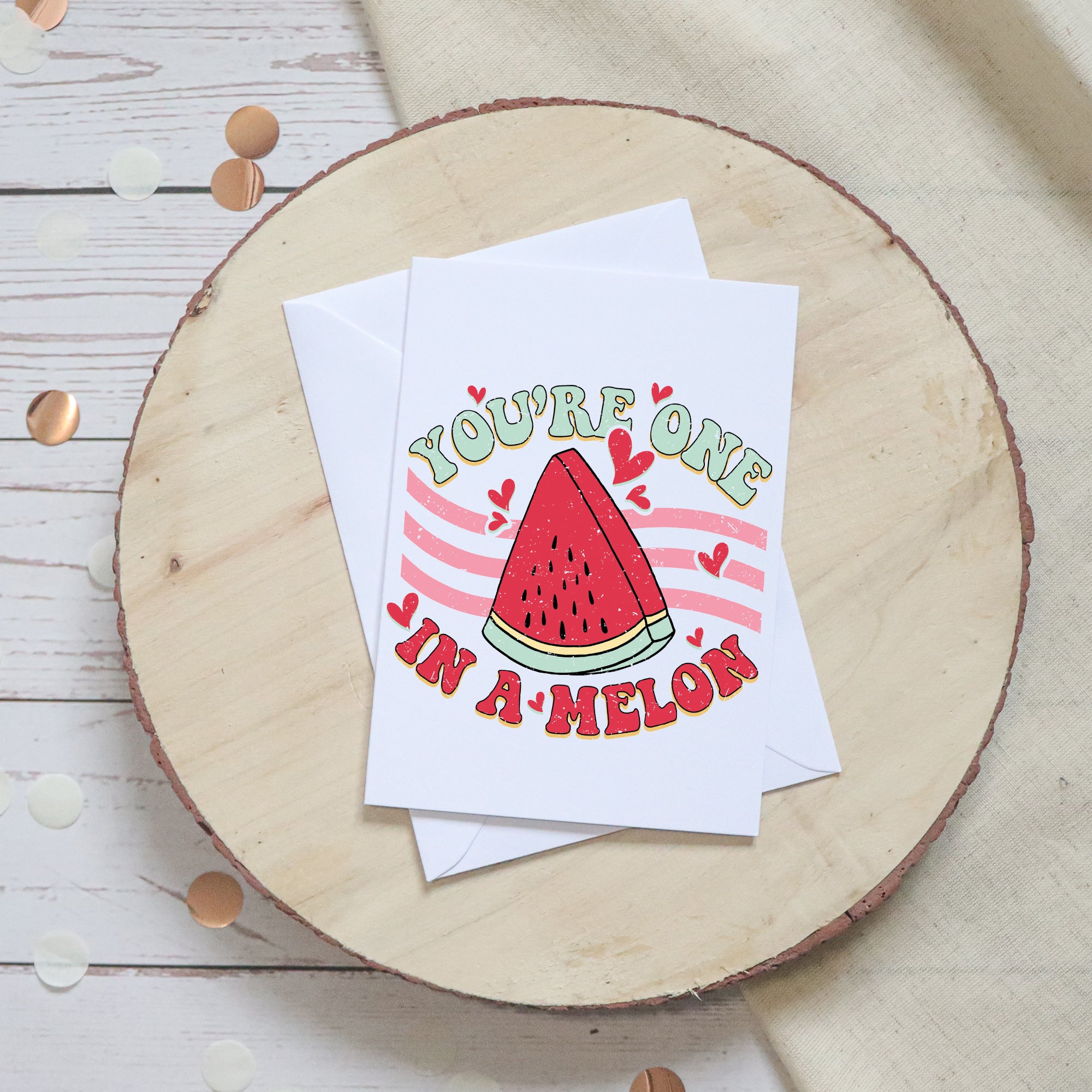You're One In A Melon Valentine's Card